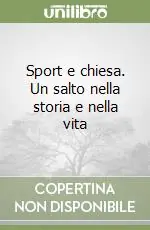 Sport e chiesa. Un salto nella storia e nella vita Promo Stagionale
