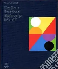 Subito Disponibile The New American Abstraction 1950-1970. Ediz. francese e inglese