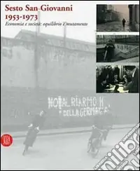 Promozione Sesto San Giovanni 1953-1973. Economia e società equilibrio e mutamento