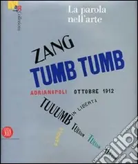 Must-Have La parola nell‘arte. Ricerche d‘avanguardia nel ‘900. Ediz. illustrata