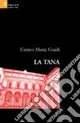 La tana Subito Disponibile