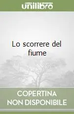 Occasione Imperdibile Lo scorrere del fiume