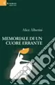 Più Venduto Memoriale di un cuore errante