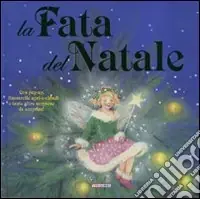 La fata del Natale. Libro pop-up. Ediz. illustrata Prezzo Di Fabbrica