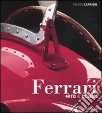 Ferrari. Mito & design. Ediz. illustrata Compra Adesso