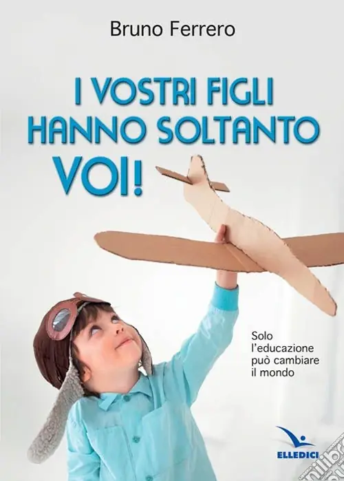 I vostri figli hanno soltanto voi! Solo l‘educazione può cambiare il mondo Prezzo Conveniente