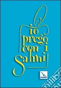 Nuova Collezione Io prego con i Salmi