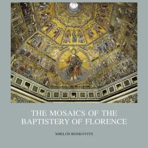 Acquista Ora The mosaics of the Baptistery of Florence. Vol. 2