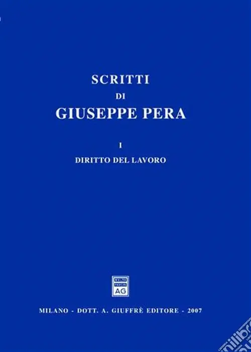 Affare Scritti di Giuseppe Pera. Vol. 1 Diritto del lavoro