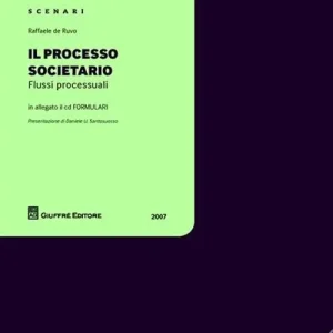 Il processo societario. Flussi processuali. Con CD-ROM Pagamento Sicuro