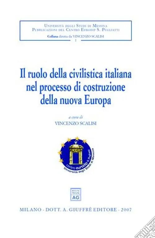 Vendita Finale Il ruolo della civilistica italiana nel processo di costruzione della nuova Europa. Convegno internazionale di studio (Messina, 28-30 settembre 2005)