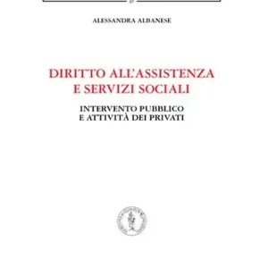 Diritto all‘assistenza e servizi sociali. Intervento pubblico e attività dei privati Offerta Speciale