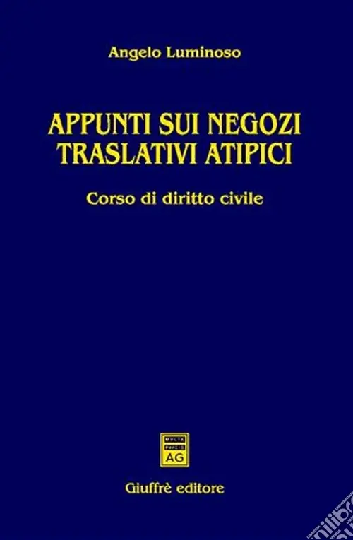 Ultima Occasione Appunti sui negozi traslativi atipici. Corso di diritto civile
