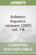 Bollettino linguistico campano (2005) vol. 7-8 Prezzo Conveniente