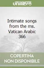 Solo Oggi Intimate songs from the ms. Vatican Arabic 366
