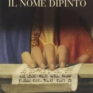 Il nome dipinto. Studi di esegesi figurativa Compra Online