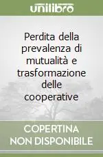 Perdita della prevalenza di mutualità e trasformazione delle cooperative Promozione Esclusiva