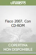 Nuova Collezione Fisco 2007. Con CD-ROM