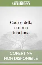 Codice della riforma tributaria Acquista Ora