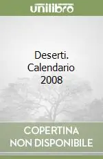 Deserti. Calendario 2008 Non Perdere