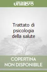 Compra Oggi Stesso Trattato di psicologia della salute
