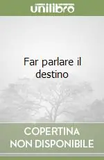 Far parlare il destino Ultima Occasione
