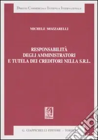 Ordina Subito Responsabilità degli amministratori e tutela dei creditori nella Srl