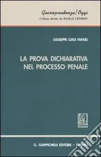 La prova dichiarativa nel processo penale Novità