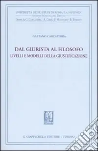 Dal giurista al filosofo. Livelli e modelli della giustificazione Promozione