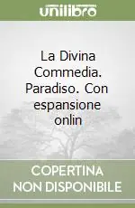 La Divina Commedia. Paradiso. Con espansione onlin Saldi
