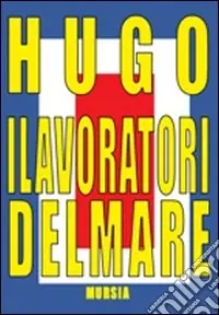 Offerta Limitata I lavoratori del mare