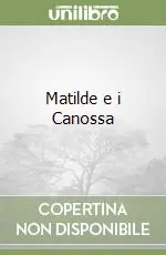 Sconto Matilde e i Canossa