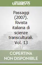 Offerta Passaggi (2007). Rivista italiana di scienze transculturali. Vol. 13