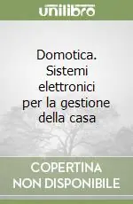Consegna Rapida Domotica. Sistemi elettronici per la gestione della casa
