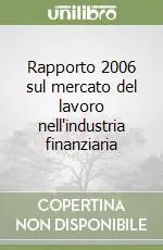 Rapporto 2006 sul mercato del lavoro nell‘industria finanziaria Ordina Subito