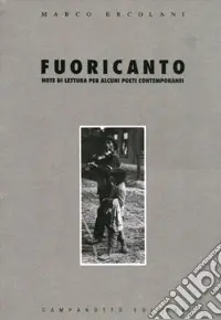 Fuoricanto. Note di lettura per alcuni poeti contemporanei Ultime Pezzi
