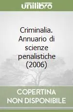 Criminalia. Annuario di scienze penalistiche (2006) Prezzo Di Fabbrica