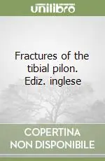 Fractures of the tibial pilon. Ediz. inglese Super Prezzo