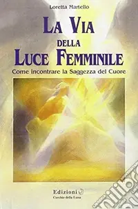 La via della luce femminile Direttamente Dal Produttore