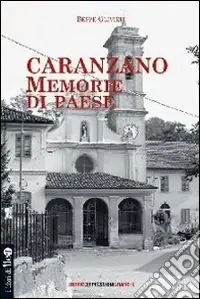 Offerta Del Giorno Caranzano. Memorie di paese