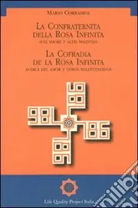 Solo Oggi La Confraternita della Rosa infinita. Sull‘amore e altri malintesi. Testo spagnolo a fronte