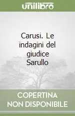 Carusi. Le indagini del giudice Sarullo Compra Adesso