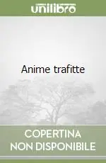 Anime trafitte Quantità Limitata