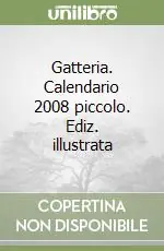 Gatteria. Calendario 2008 piccolo. Ediz. illustrata Bestseller