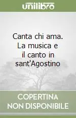 Canta chi ama. La musica e il canto in sant‘Agostino Promozione