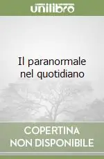 Il paranormale nel quotidiano Offerta