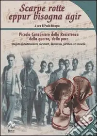 Offerta Lampo Scarpe rotte eppur bisogna agir. Con CD Audio