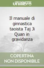 Il manuale di ginnastica taoista Taj Ji Quan in gravidanza Professionale
