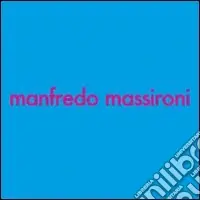 Manfredo Massironi. Ricerca visiva e arte, arte e ricerca visiva. Catalogo della mostra (24 maggio-12 giugno 2007). Ediz. italiana e inglese Bestseller
