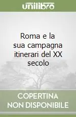 Offerta Del Giorno Roma e la sua campagna itinerari del XX secolo